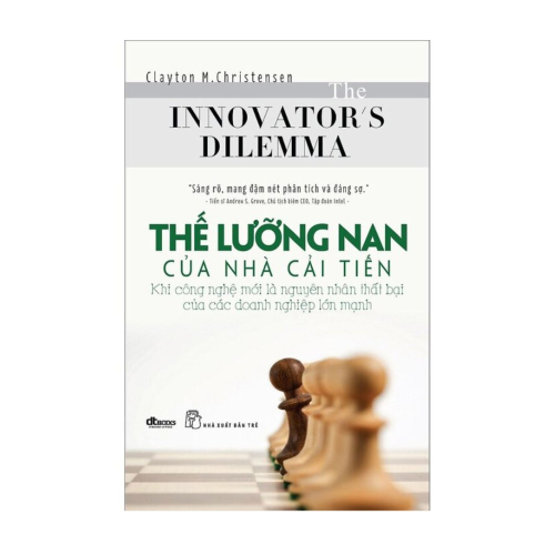 Thế Lưỡng Nan Của Nhà Cải Tiến (The Innovator Dilemma)